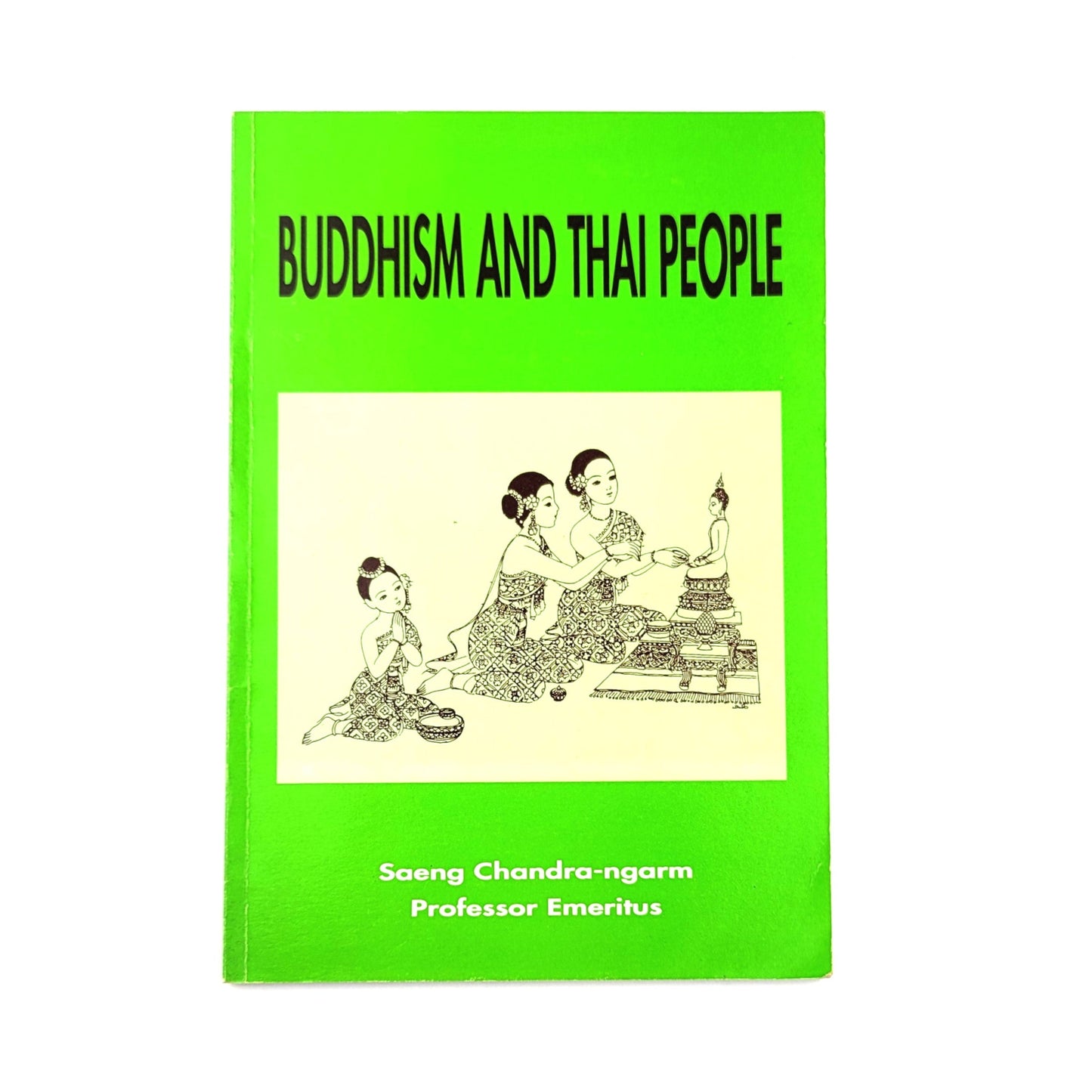 Buddhism and Thai People by Chandra-ngarm, Saeng
