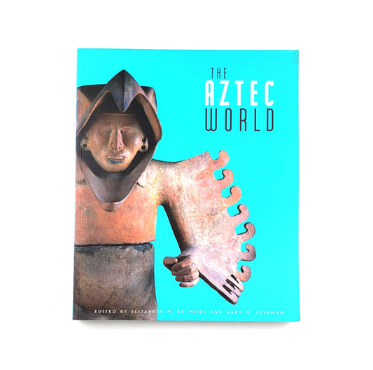 The Aztec World by Elizabeth M. Brumfiel
