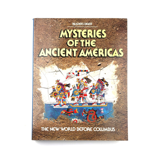 Mysteries of the Ancient Americas: The New World Before Columbus by Robert Dolezal
