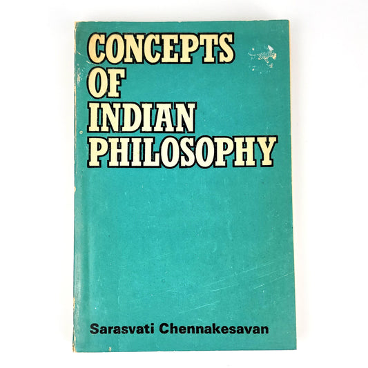 Concepts of Indian philosophy by Sarasvati Chennakesavan