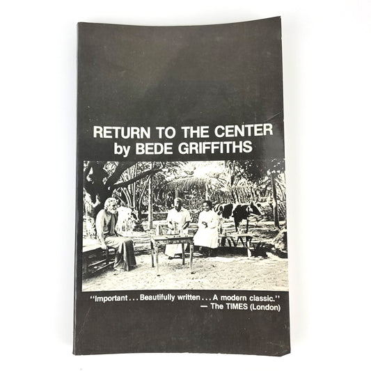 Return to the Center by Bede Griffiths