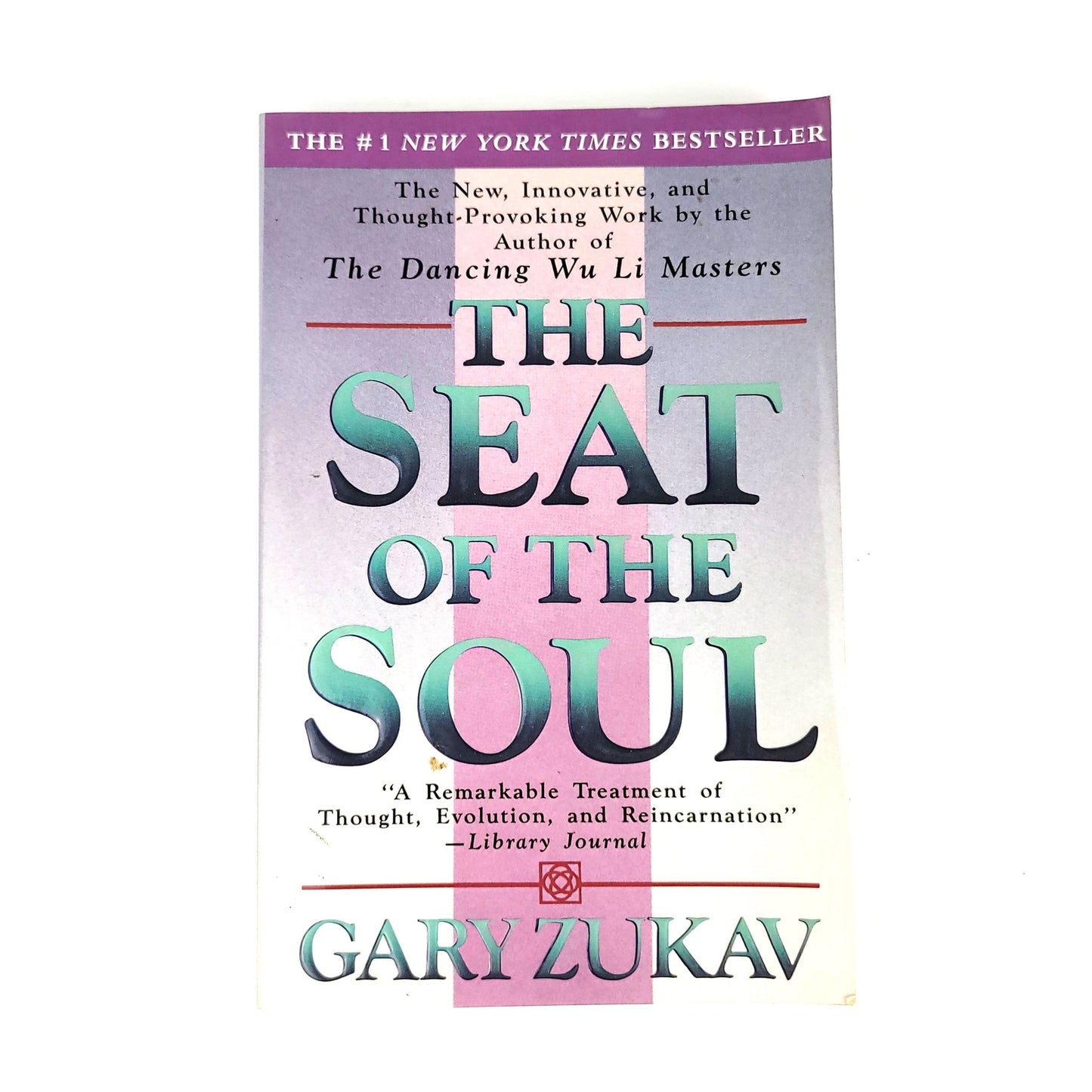 The Seat of the Soul By Gary Zukav