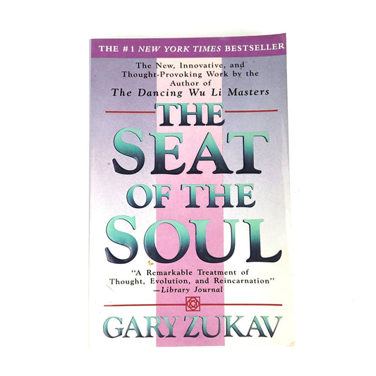 The Seat of the Soul By Gary Zukav