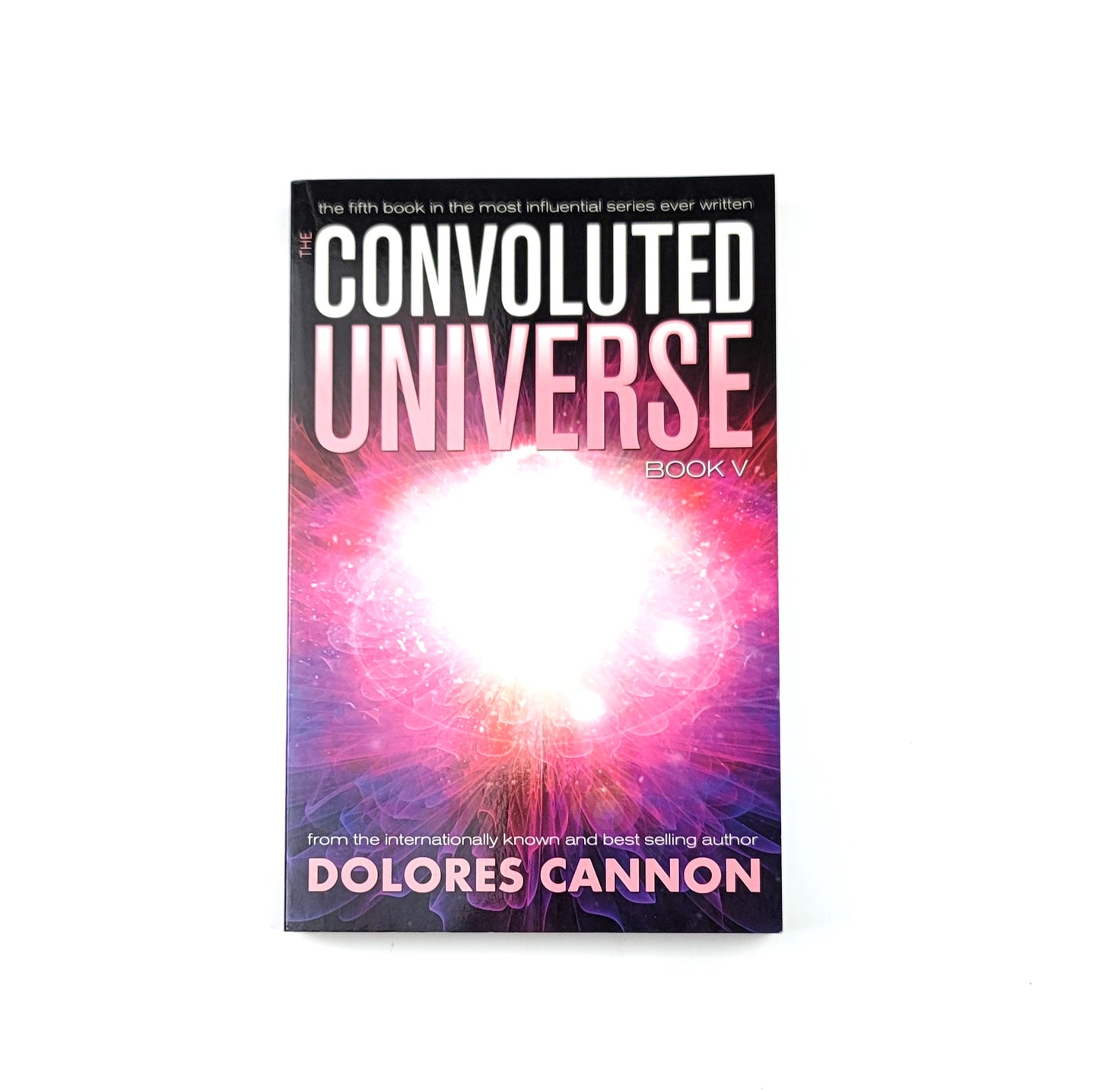 The Convoluted Universe: Book Five (The Convoluted Universe series) by Dolores Cannon