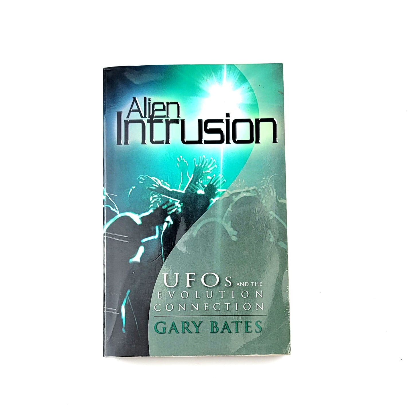 Alien Intrusion by Gary Bates