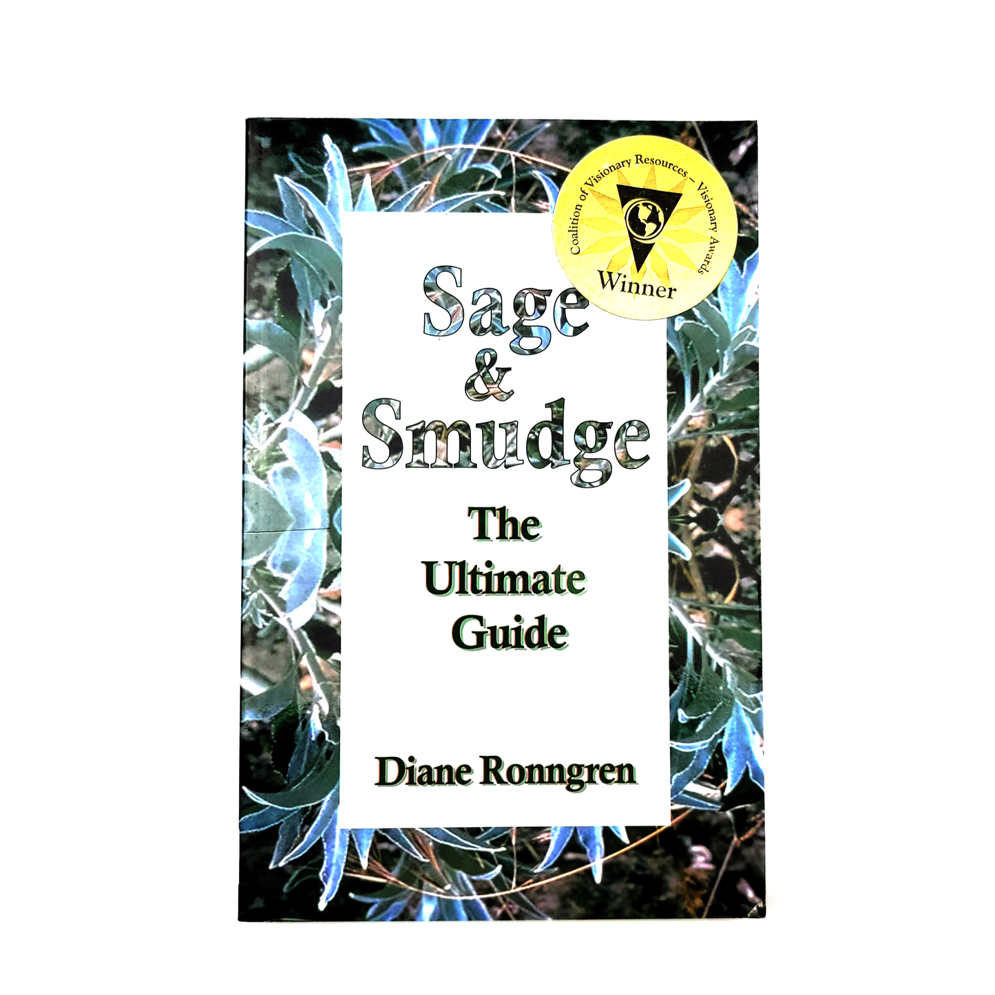 Sage & Smudge: The Ultimate Guide by Diane Ronngren