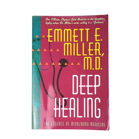 Deep Healing by Emmett E. Miller