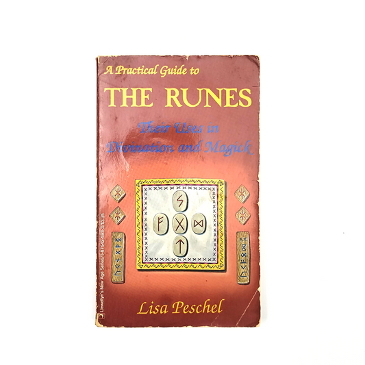 A Practical Guide to the Runes: Their Uses in Divination and Magick by Lisa Peschel (Vintage Copy)