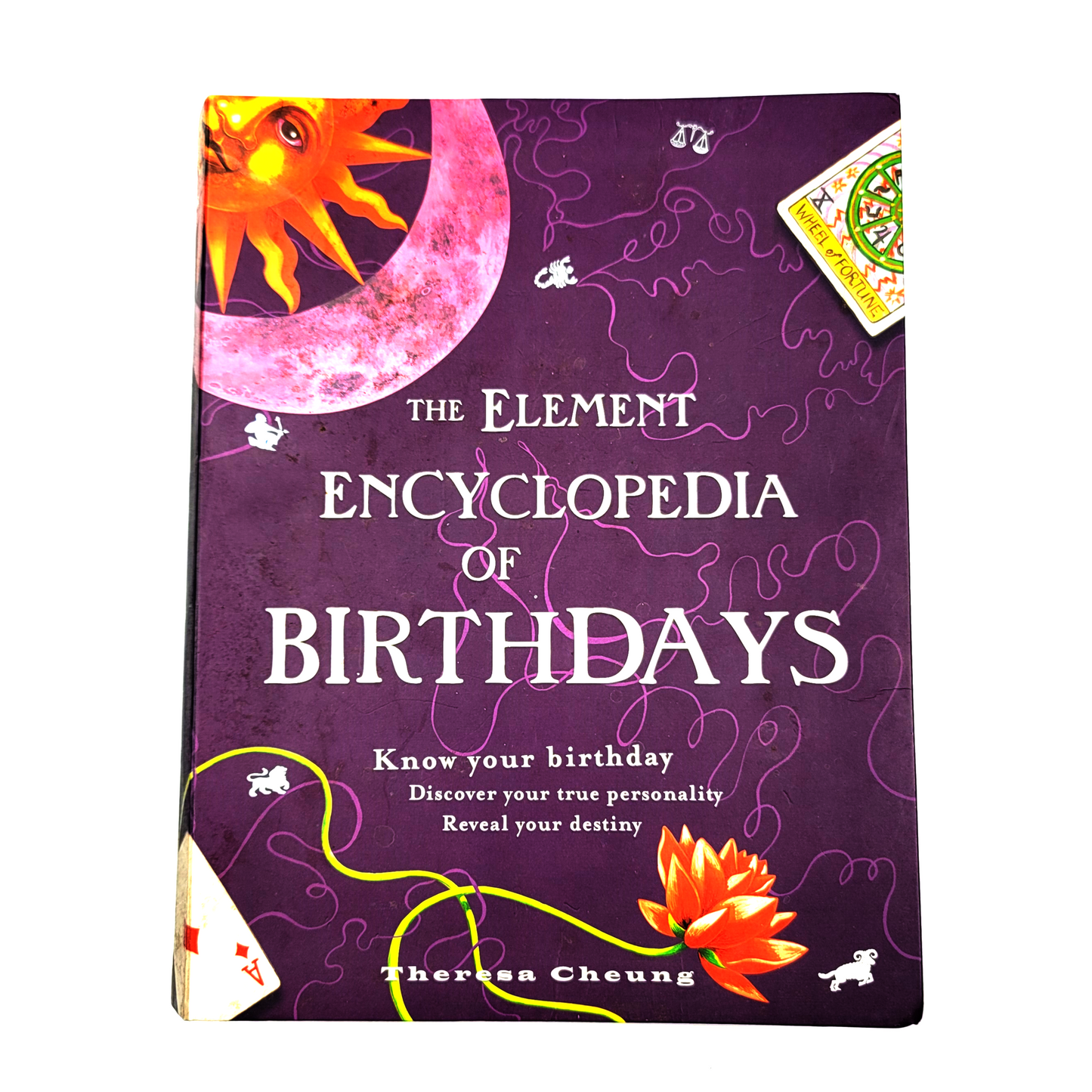 The Element Encyclopedia of Birthdays by Theresa Cheung