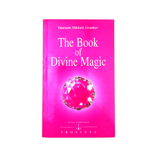 The Book of Devine Magic by Omraam Mikhaël Aïvanhov